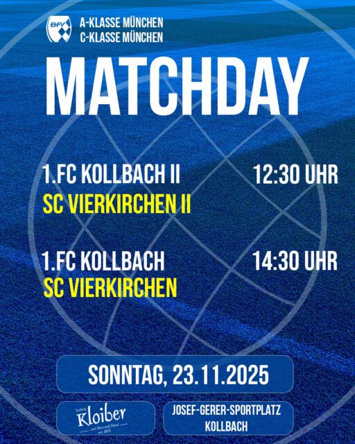 🔵🟡⚽️ 𝙈𝙖𝙩𝙘𝙝𝙙𝙖𝙮 ⚽️🟡🔵

1.FC Kollbach II
🆚 SC Vierkirchen II
🗓️ 23.11.2025
🕝 12:30 Uhr
🏟️ Josef-Gerer-Sportplatz, Kollbach

1.FC Kollbach
🆚 SC Vierkirchen
🗓️ 23.11.2025
🕝 14:30 Uhr
🏟️ Josef-Gerer-Sportplatz, Kollbach

Schaut's vorbei und unterstützt unsere Mannschaften
bei ihren Heimspielen !!! ⚽️⚽️⚽️
_________________________
#desishoidaplatzal #forzakollbach 💙💛
