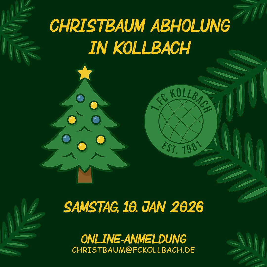 Auch im neuen Jahr organisiert die Abteilung Fußball des 1. FC Kollbach wieder die Christbaum-Abholaktion 🌲🌲

Nach vorheriger Anmeldung holen wir eure ausgedienten Christbäume am 📅 Samstag, den 10. Januar 2026 direkt bei euch in Kollbach oder den Ortsteilen ab.

Über eine Spende würden wir uns sehr freuen. 
Diese kommen vollständig dem Verein zugute. 🤝

📧 Online-Anmeldung: Christbaum@fckollbach.de
💛 Spenden: gerne auch via PayPal an Christbaum@fckollbach.de

Vielen Dank für eure Unterstützung! 💙💛
