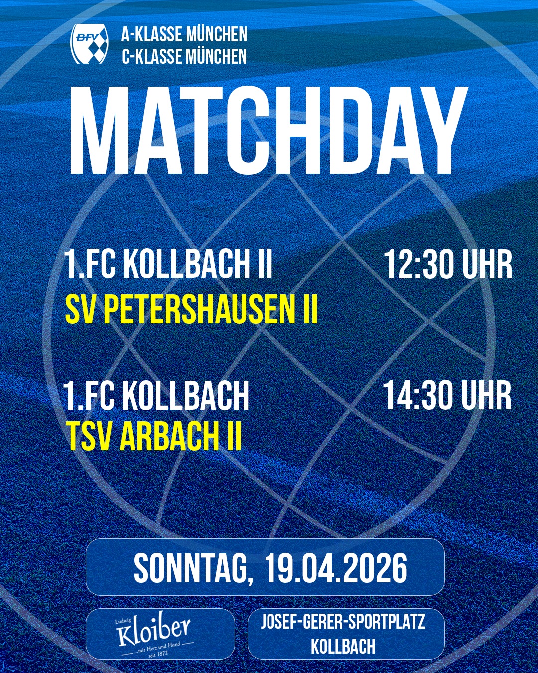 🔵🟡⚽️ 𝙈𝙖𝙩𝙘𝙝𝙙𝙖𝙮 ⚽️🟡🔵
1.FC Kollbach II
🆚 SV Petershausen II
🗓️ 19.04.2026
🕝 12:30 Uhr
🏟️ Josef-Gerer-Sportplatz, Kollbach
1.FC Kollbach
🆚 TSV Arnbach II
🗓️ 19.04.2026
🕝 14:30 Uhr
🏟️ Josef-Gerer-Sportplatz, Kollbach
Schaut's vorbei und unterstützt unsere Mannschaften
bei ihren Heimspielen !!! ⚽️⚽️⚽️
_________________________
#desishoidaplatzal #forzakollbach 💙💛